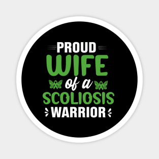 Proud wife of a scoliosis warrior Magnet